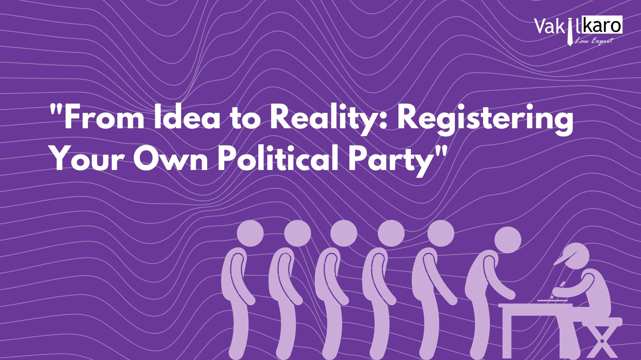 from-idea-to-reality-registering-your-own-political-party-(2).jpg